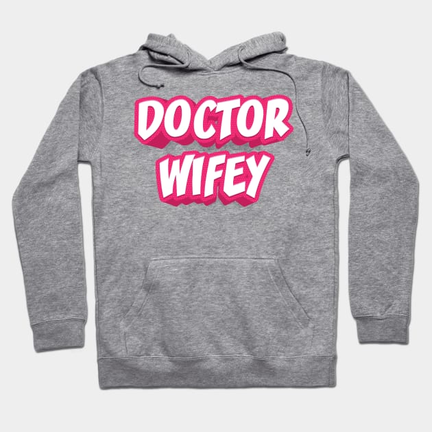 DOCTOR WIFEY Hoodie by STUDIOVO